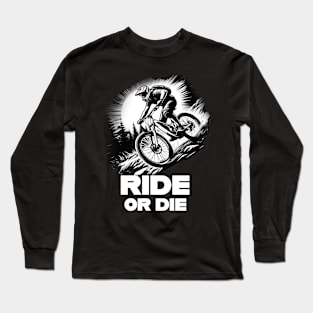 Ride Or Die Long Sleeve T-Shirt